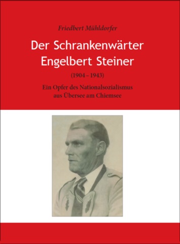 Der Schrankenwärter Engelbert Steiner