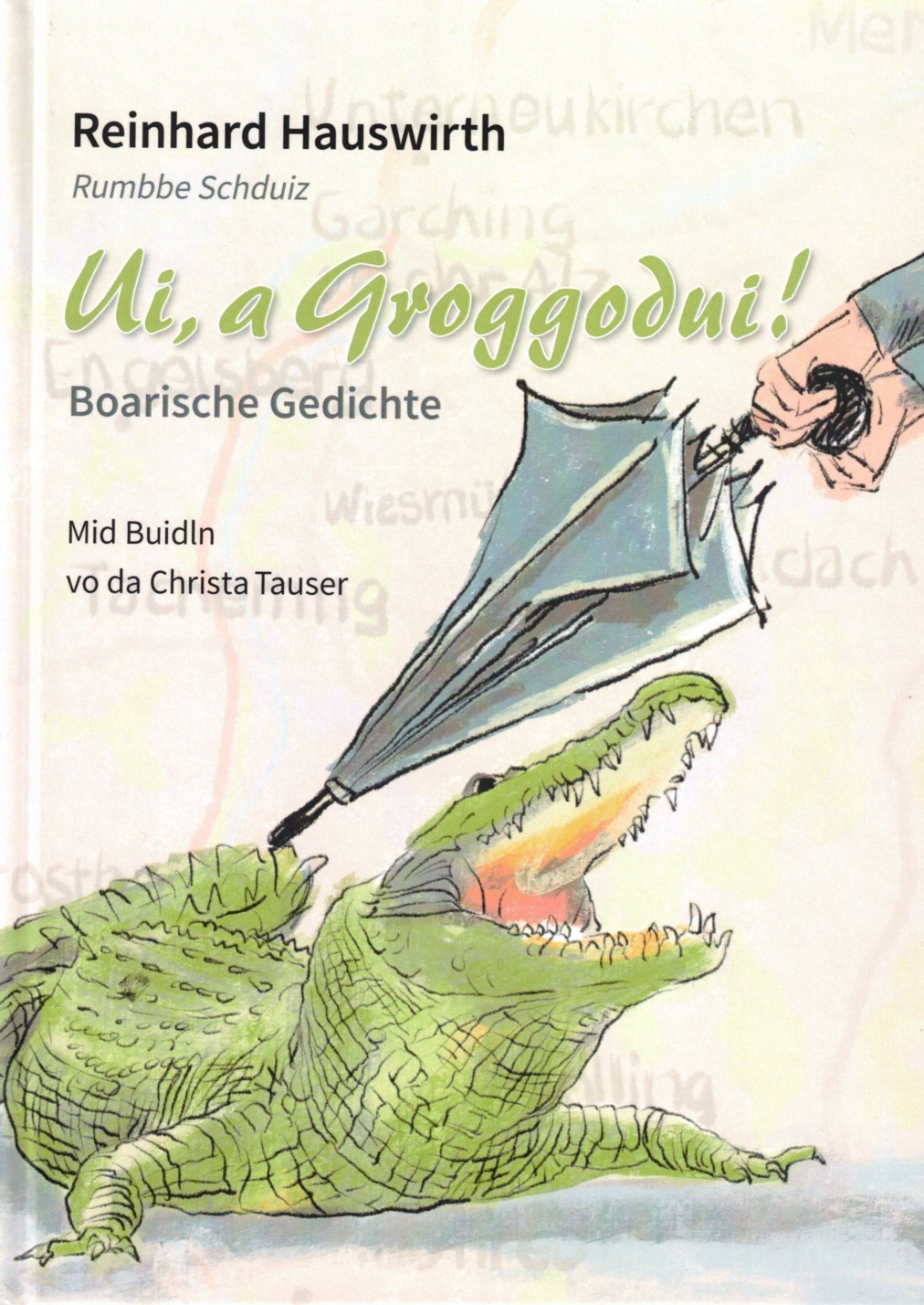 Ui a Groggodui - Boarische Gedichte